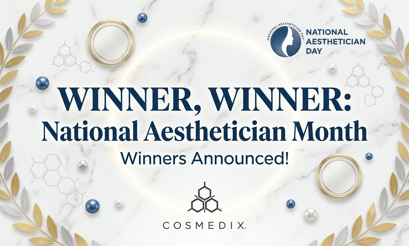 Winner, Winner: National Aesthetician Month Winners Announced! - C O S M E D I X